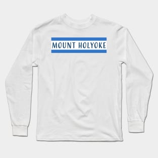 Mount Holyoke Long Sleeve T-Shirt